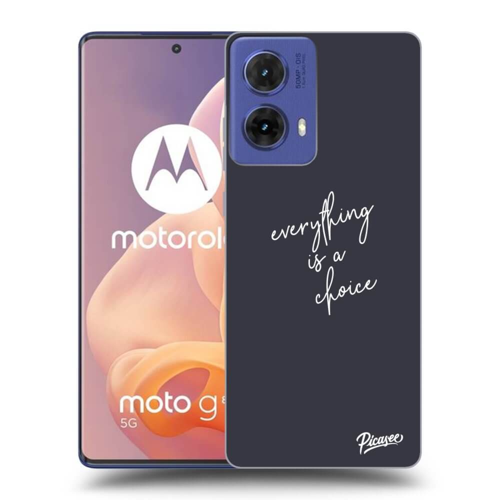 ULTIMATE CASE Motorola Moto G85 - Készülékre - Everything Is A Choice