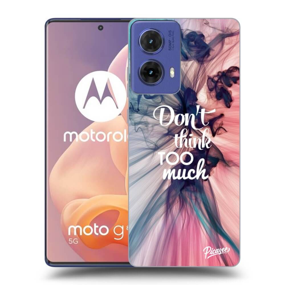 ULTIMATE CASE Motorola Moto G85 - Készülékre - Don't Think TOO Much